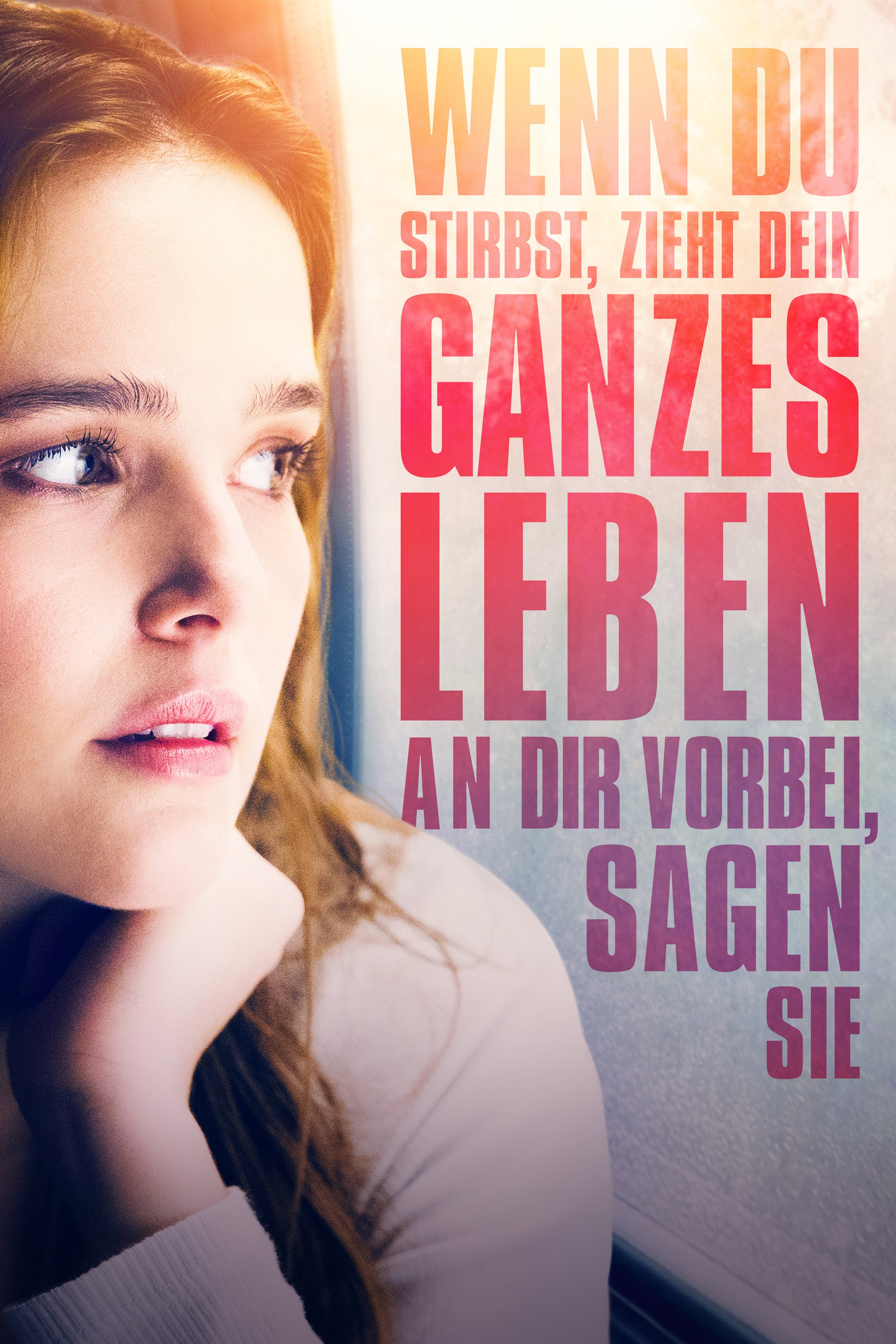 Plakat von "Wenn du stirbst, zieht dein ganzes Leben an dir vorbei, sagen sie"