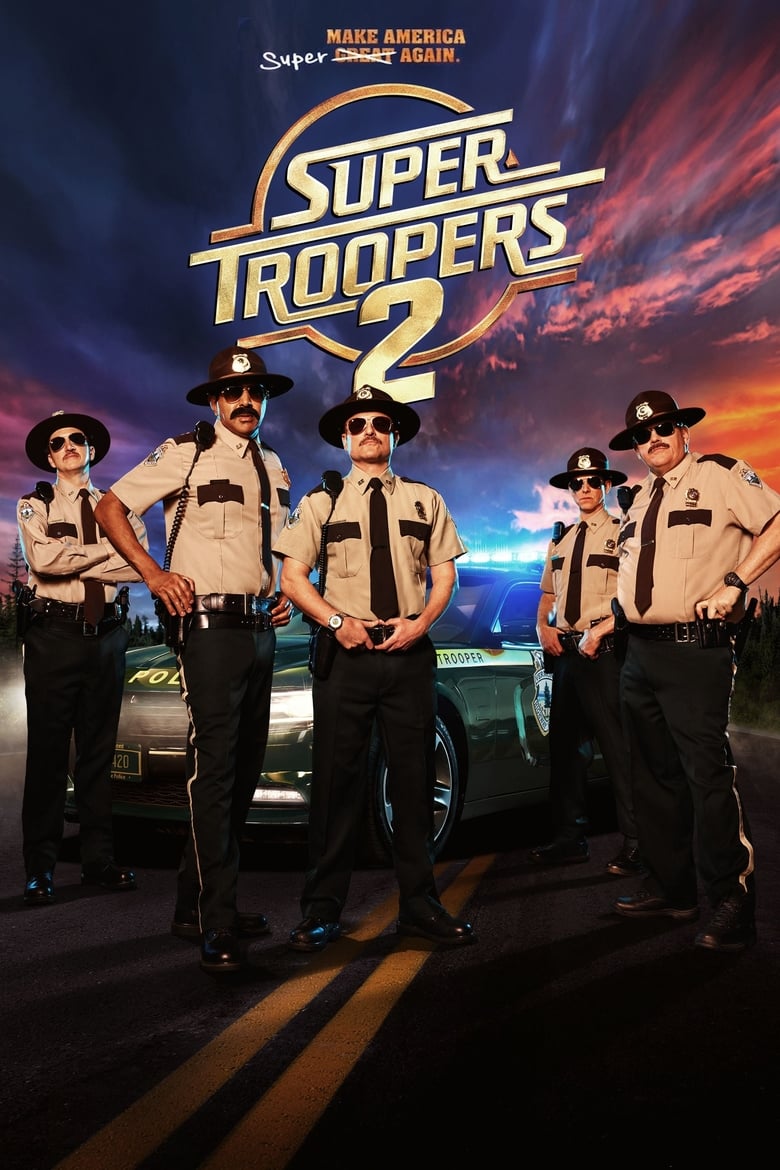 Plakat von "Super Troopers 2"