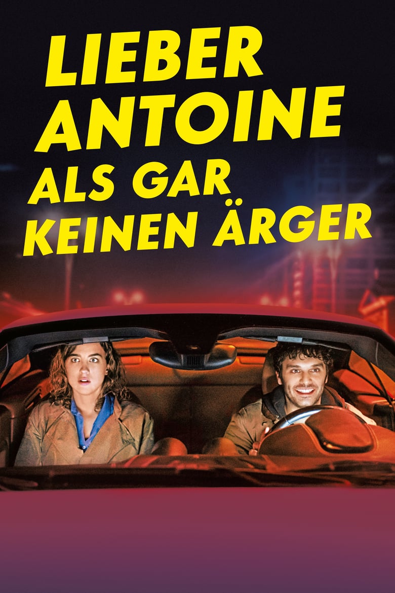 Plakat von "Lieber Antoine als gar keinen Ärger"